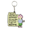 Don't Take Life Too Seriously Aunty Acid Rubber Keyring