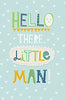 Hello There Little Man Birth Congrats New Baby Boy Card Congratulations