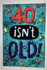 Birthday Humour 40 isn't Old Greetings Card