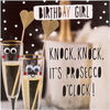 Birthday Girl Knock Knock Prosecco O'Clock Card