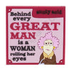 Behind Every Great Man Aunty Acid Rubber Fridge Magnet