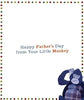 To Daddy From Your Little Monkey Gorilla Father's Day Card