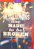 New Year Card 'Resolutions Are Made To Be Broken'