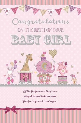 Congratulations Birth Of Your New Baby Girl Card 