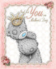 Me to You Bear Wearing Crown Design Mother's Day Card