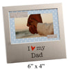 I Love My Dad 6" x 4" Aluminium Frame