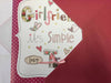 Girlfriend Its Simple But True Valentine's Day Card